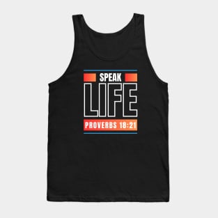 Speak Life | Bible Verse Proverbs 18:21 Tank Top